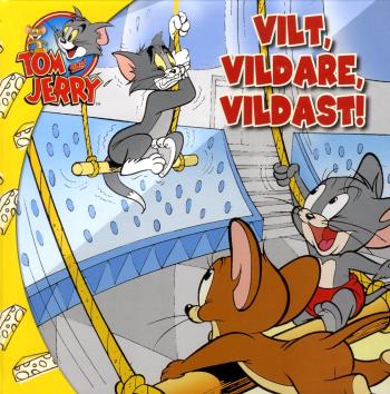 Tom & Jerry - Vilt, Vildare, Vildast!