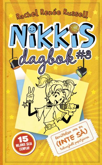 Nikkis Dagbok #3 - Berättelser Om En (inte Så) Talangfull Popstjärna