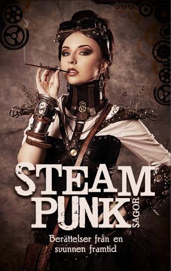 Steampunk-sagor - Berättelser Från En Svunnen Framtid