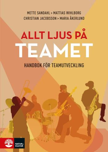 Allt Ljus På Teamet - En Handbok För Teamutveckling