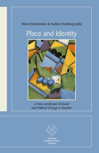 Place And Identity- A New Landscape Of Social And Political Change In Swede