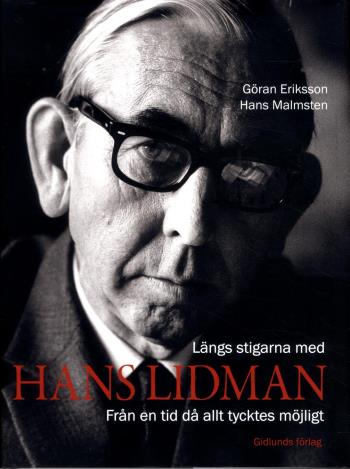 Längs Stigarna Med Hans Lidman - Från En Tid Då Allt Tycktes Möjligt