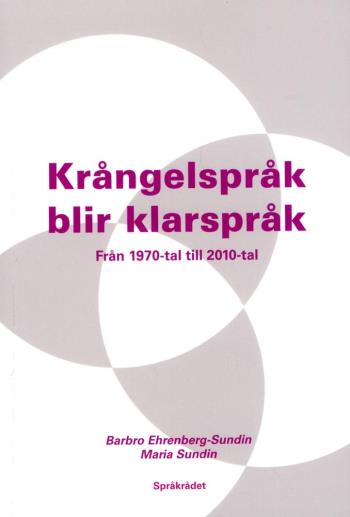 Krångelspråk Blir Klarspråk - Från 1970-tal Till 2010-tal