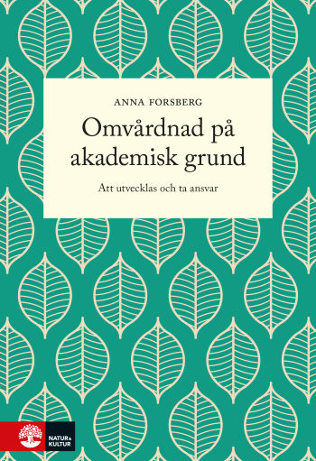 Omvårdnad På Akademisk Grund - Att Utvecklas Och Ta Ansvar