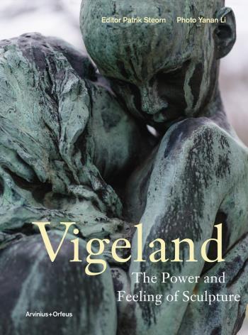 Vigeland - The Power And Feeling Of Sculpture