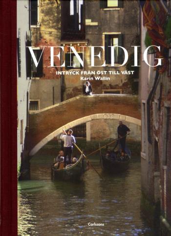 Venedig - Intryck Från Öst Till Väst