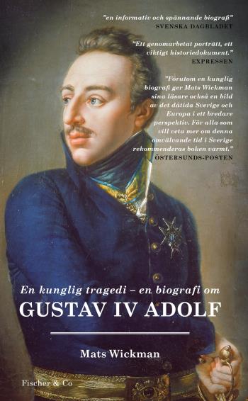 En Kunglig Tragedi - En Biografi Om Gustav Iv Adolf