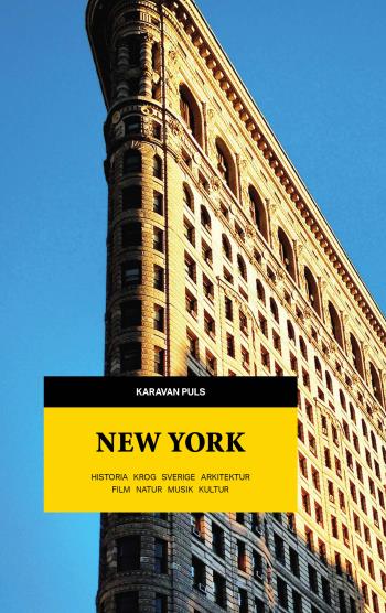 New York - Historia, Krog, Sverige, Arkitektur, Film, Natur, Musik, Kultur