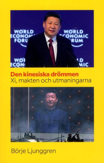 Den Kinesiska Drömmen - Xi Makten Och Utmaningarna