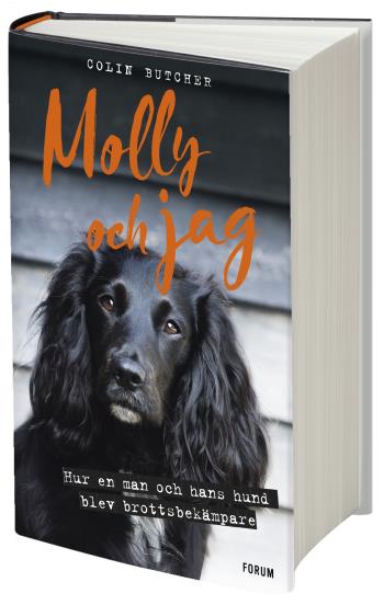 Molly Och Jag - Hur En Man Och Hans Hund Blev Brottsbekämpare