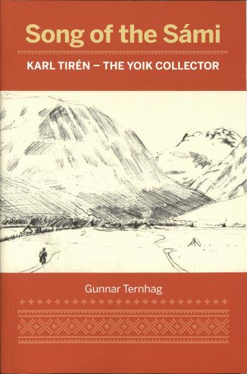 Song Of The Sámi - Karl Tirén - The Yoik Collector