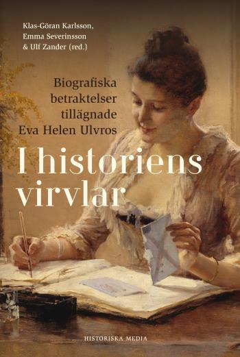 I Historiens Virvlar - Biografiska Betraktelser