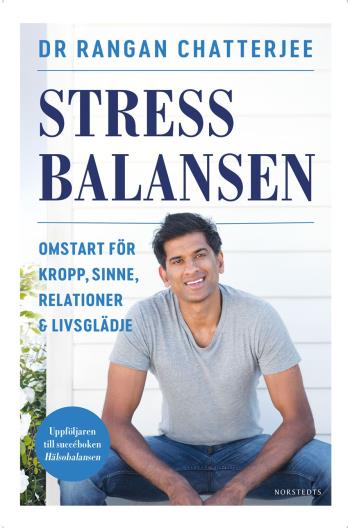 Stressbalansen - Omstart För Kropp, Sinne, Relationer & Livsglädje