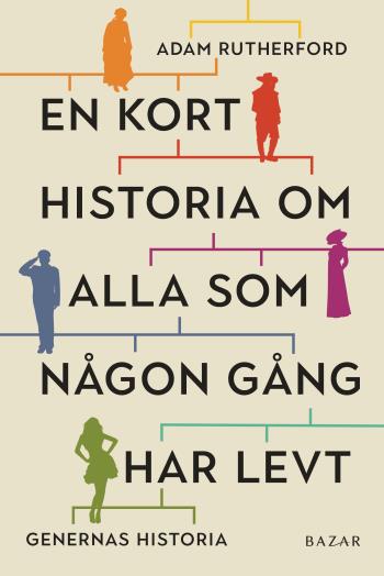 En Kort Historia Om Alla Som Någon Gång Har Levt - Genernas Historia