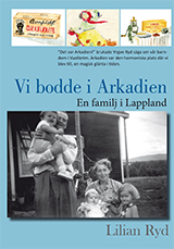 Vi Bodde I Arkadien - En Familj I Lappland