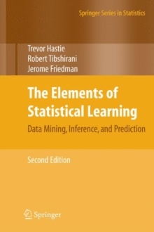 The Elements Of Statistical Learning - Data Mining, Inference, And Predicti
