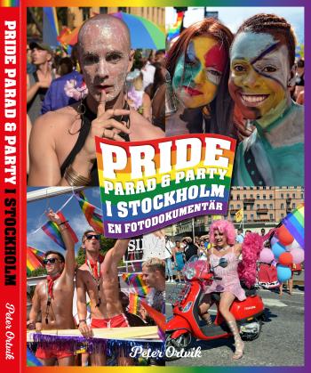 Pride - Parad & Party I Stockholm - En Fotodokumentär