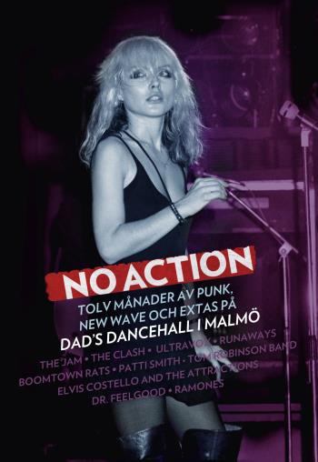 No Action - Tolv Månader Av Punk, New Wave Och Extas På Dad's Dancehall I Malmö