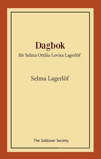 Dagbok - För Selma Ottilia Lovisa Lagerlöf