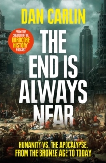 The End Is Always Near - Apocalyptic Moments From The Bronze Age Collapse