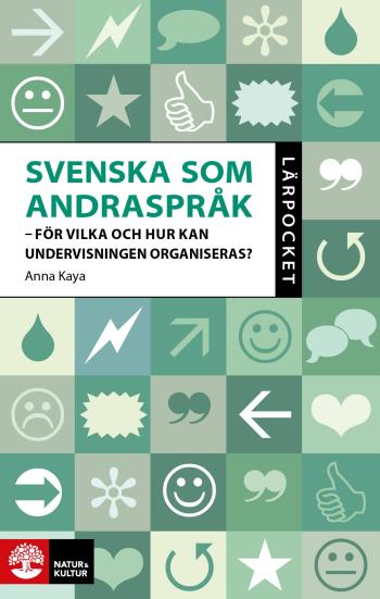 Svenska Som Andraspråk - För Vilka Och Hur Kan Undervisningen Organiseras?