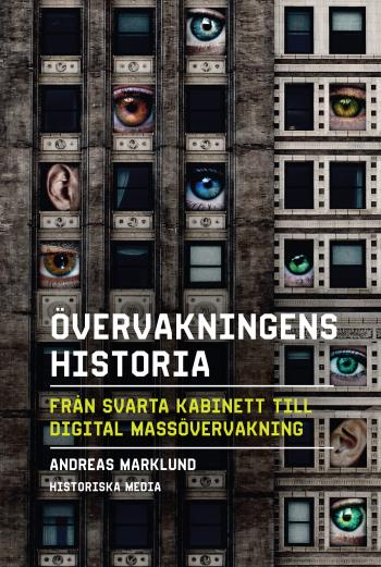 Övervakningens Historia - Från Svarta Kabinett Till Digital Massövervakning