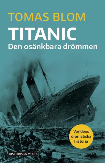 Titanic - Den Osänkbara Drömmen