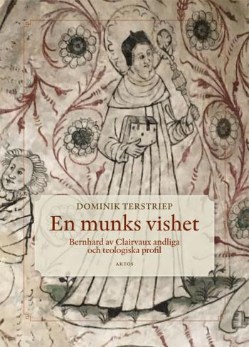 En Munks Vishet - Bernhard Av Clairvaux Andliga Och Teologiska Profil