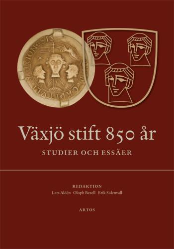 Växjö Stift 850 År - Studier Och Essäer