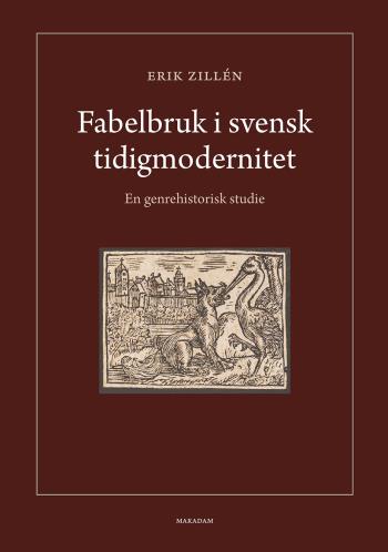 Fabelbruk I Svensk Tidigmodernitet - En Genrehistorisk Studie