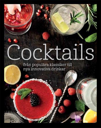 Cocktails- Från Populära Klassiker Till Nya Innovativa Drinkar