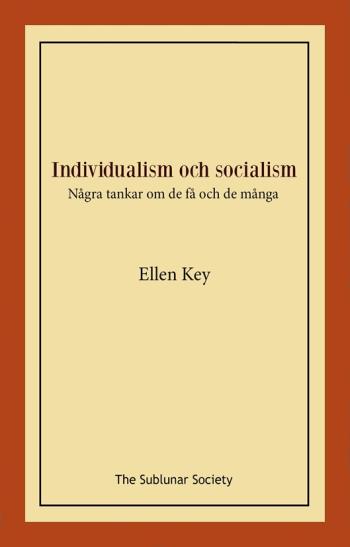 Individualism Och Socialism - Några Tankar Om De Få Och De Många