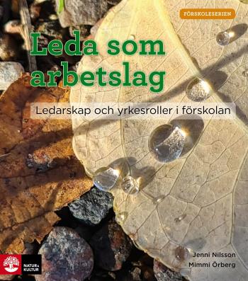 Leda Som Arbetslag - Ledarskap Och Yrkesroller I Förskolan
