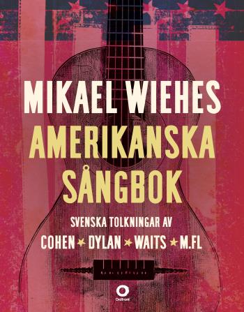 Mikael Wiehes Amerikanska Sångbok