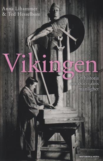 Vikingen - En Historia Om 1800-talets Manlighet