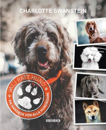 Välj Rätt Hund - En Handbok För Alla Hundägare