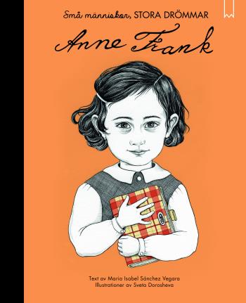 Små Människor, Stora Drömmar- Anne Frank