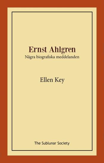 Ernst Ahlgren - Några Biografiska Meddelanden