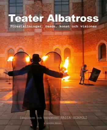 Teater Albatross - Föreställningar, Resor, Konst Och Visioner