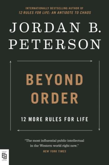 Beyond Order- 12 More Rules For Life