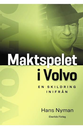 Maktspelet I Volvo - En Skildring Inifrån