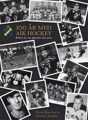 Aik Ishockey 100 År - Boken Om Aik Ishockey 1921-2021