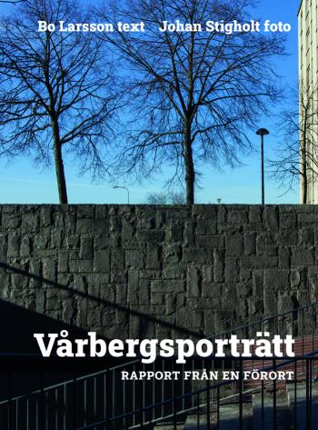Vårbergsporträtt - Rapport Från En Förort