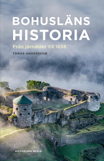 Bohusläns Historia - Från Järnålder Till 1658