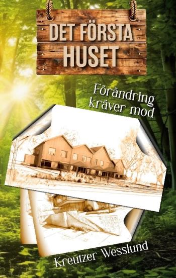 Det Första Huset - Förändring Kräver Mod