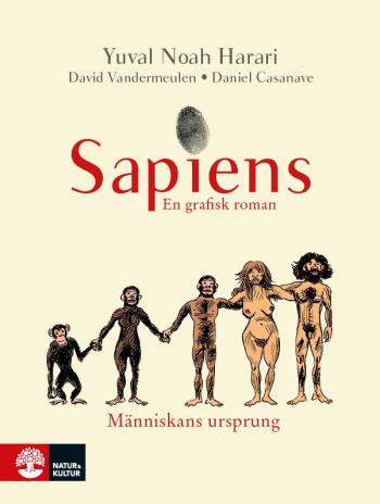 Sapiens - En Grafisk Roman. Människans Ursprung