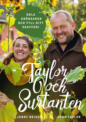 Taylor Och Surtanten - Odla Grönsaker Och Fyll Ditt Skafferi