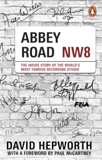 Abbey Road - The Inside Story Of The World's Most Famous Recording Studio (
