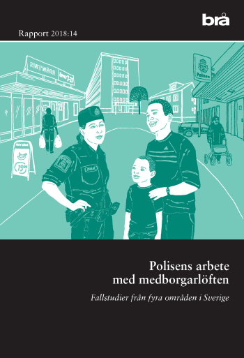 Polisens Arbete Med Medborgarlöften - Fallstudier Från Fyra Områden I Sverige