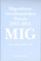 Migrationsöverdomstolen. Praxis 2013-2015 Samt Register 2006-2015